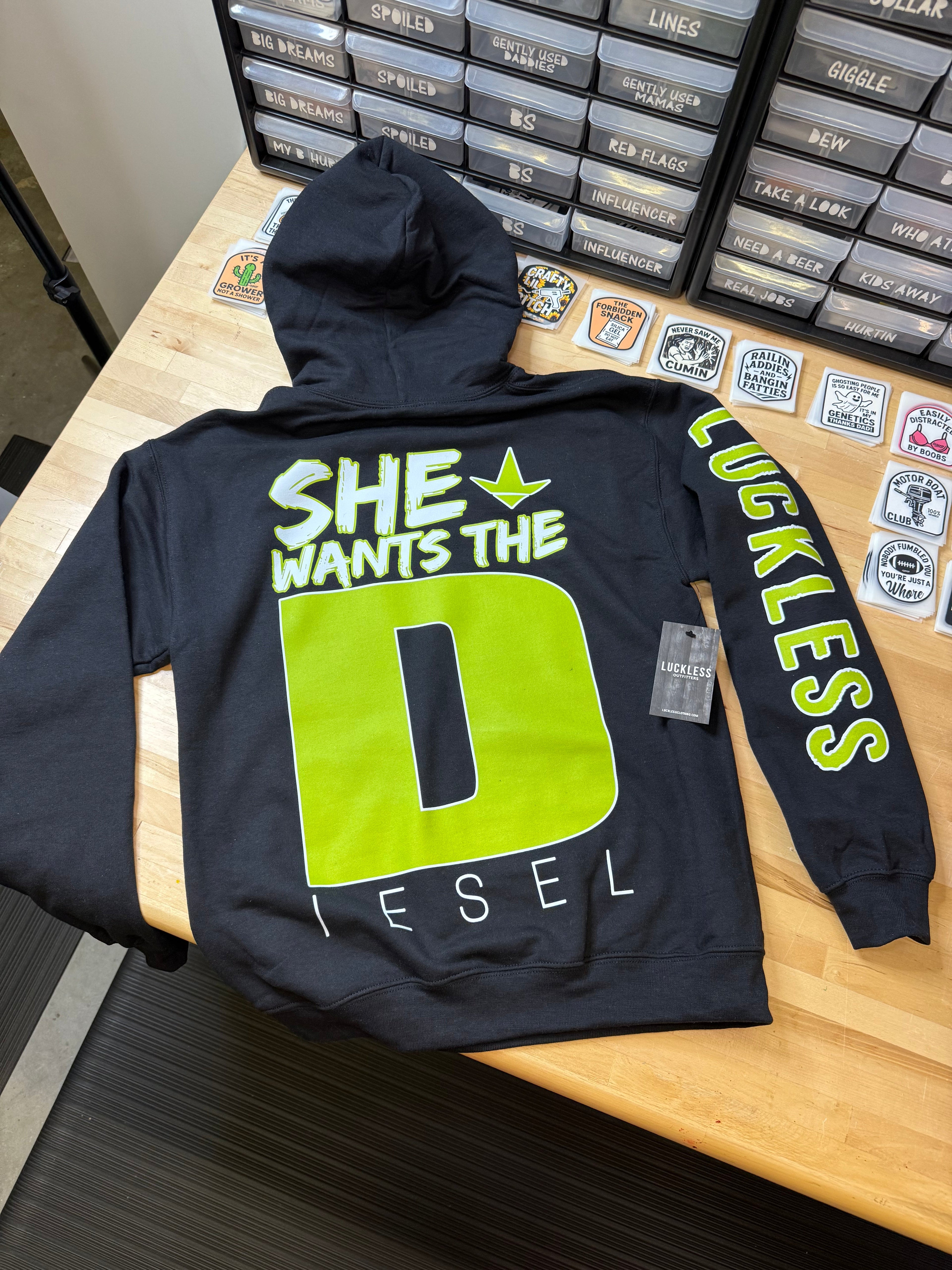 SHE WANTS THE D HOODIE
